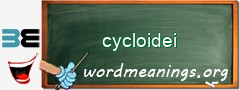 WordMeaning blackboard for cycloidei